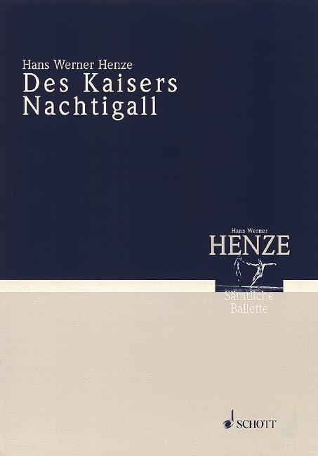 L'usignolo dell'imperatore - Des Kaisers Nachtigall: Ballett-Pantomime frei nach dem gleichnamigen Märchen von Hans Christian Andersen. Orchester. Studienpartitur. (Musik unserer Zeit)