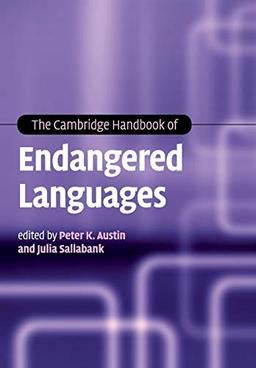 The Cambridge Handbook of Endangered Languages (Cambridge Handbooks in Language and Linguistics)