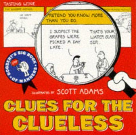 Clues for the Clueless: Dogbert's Big Book of Manners (Dogbert n' Dilbert's humour at work)