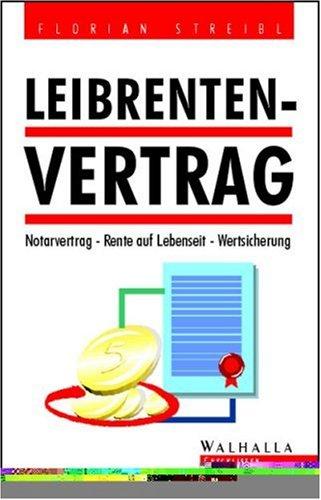 Leibrenten-Vertrag. Notarvertrag, Rente auf Lebenszeit, Wertsicherung