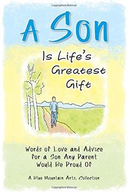 A Son Is Life's Greatest Gift: A Blue Mountain Arts Collection