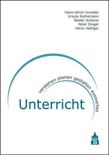 Unterricht: Verstehen - planen - gestalten - auswerten