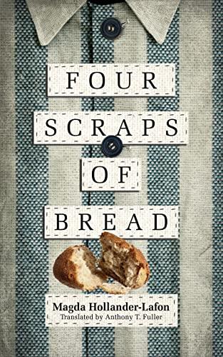 Four Scraps of Bread: Quatre Petits Bouts De Pain