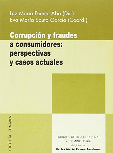 Corrupción y fraudes a consumidores : perspectivas y casos actuales