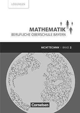 Mathematik - Berufliche Oberschule Bayern - Nichttechnik: Band 2 (FOS/BOS 12) - Lösungen zum Schülerbuch