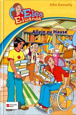 Elea Eluanda, Bd.3 : Allein zu Hause