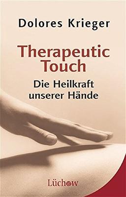 Therapeutic Touch: Die Heilkraft unserer Hände