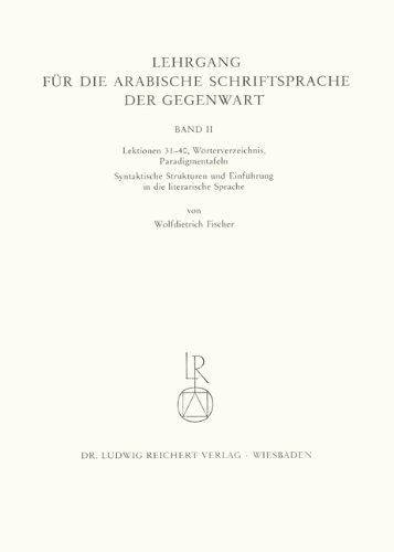 Lehrgang für die arabische Schriftsprache der Gegenwart, Bd.2, Lektionen 31-40