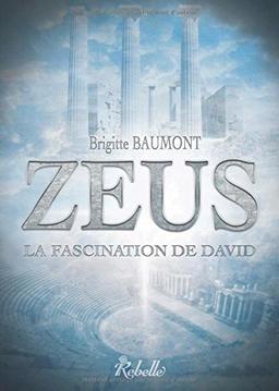 Zeus : la fascination de David