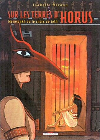 Sur les terres d'Horus. Vol. 2. Meresankh ou Le choix de Seth