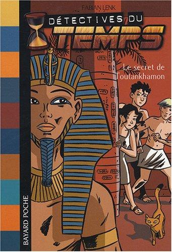 Détectives du temps. Vol. 5. Le secret de Toutankhamon