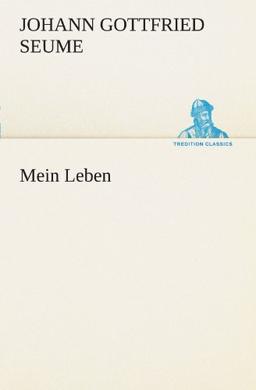 Mein Leben (TREDITION CLASSICS)