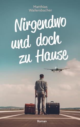 Nirgendwo und doch zu Hause