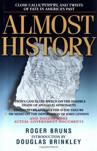 Almost History: Close Calls, Plan B's, and Twists of Fate in America's Past