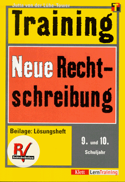 Training, Neue Rechtschreibung, 9./10. Schuljahr