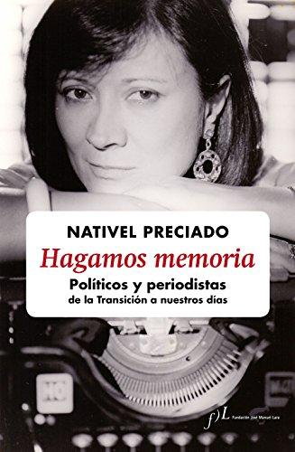 Hagamos memoria : políticos y periodistas de la transición a nuestros días (FUERA DE COLECCIÓN)