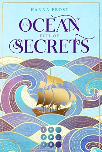 An Ocean Full of Secrets (Shattered Magic 1): Knisternde Romantasy nicht nur für Mulan-Fans