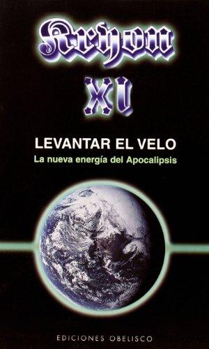 Kryon XI : levantar el velo (MENSAJEROS DEL UNIVERSO, Band 11)