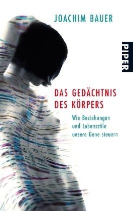 Das Gedächtnis des Körpers: Wie Beziehungen und Lebensstile unsere Gene steuern