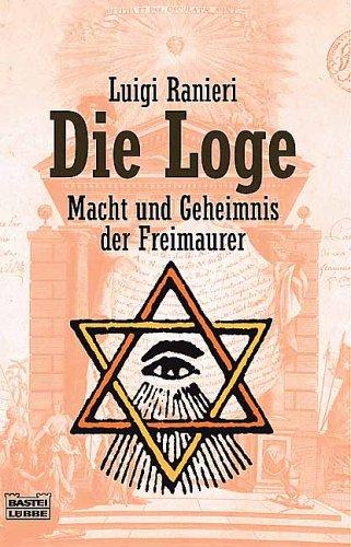 Die Loge. Macht und Geheimnis der Freimaurer