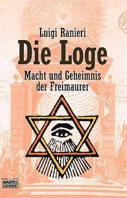 Die Loge. Macht und Geheimnis der Freimaurer