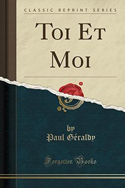 Toi Et Moi (Classic Reprint)