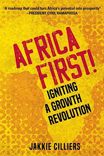 AFRICA FIRST!: Igniting a Growth Revolution