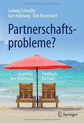 Partnerschaftsprobleme?: So gelingt Ihre Beziehung - Handbuch für Paare