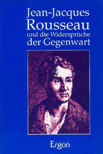 Jean-Jacques Rousseau und die Probleme der Gegenwart