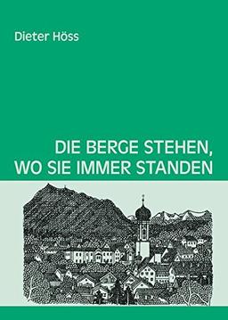 Die Berge stehen, wo sie immer standen