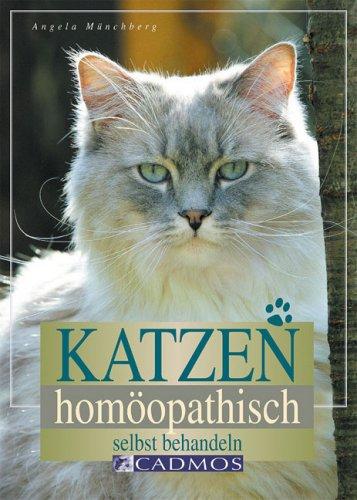 Katzen homöopathisch selbst behandeln: Helfen und heilen - sanft und natürlich