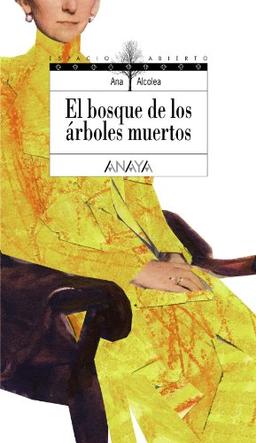 El bosque de los árboles muertos (LITERATURA JUVENIL - Espacio Abierto, Band 145)