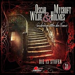 Oscar Wilde & Mycroft Holmes - Folge 31: Die 13 Stufen. Hörspiel.