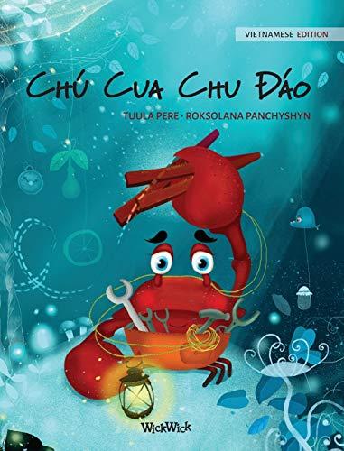 Chú Cua Chu ¿áo (Vietnamese Edition of "The Caring Crab") (Colin the Crab, Band 1)