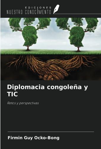 Diplomacia congoleña y TIC: Retos y perspectivas