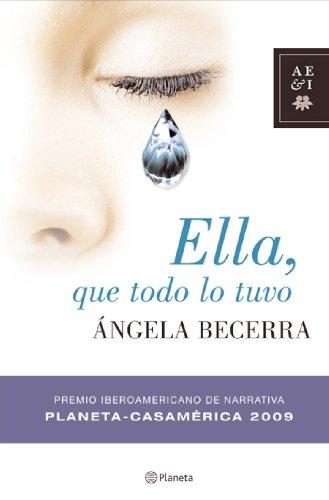 Ella, Que Todo Lo Tuvo (Autores Espanoles E Iberoamericanos)