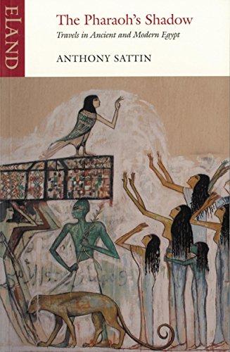 The Pharaoh's Shadow: Travels in Ancient and Modern Egypt