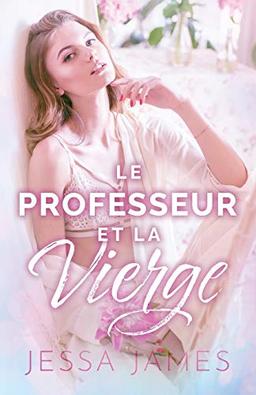 Le Professeur et la vierge: (Grands caractères) (Le Pacte Des Vierges, Band 1)