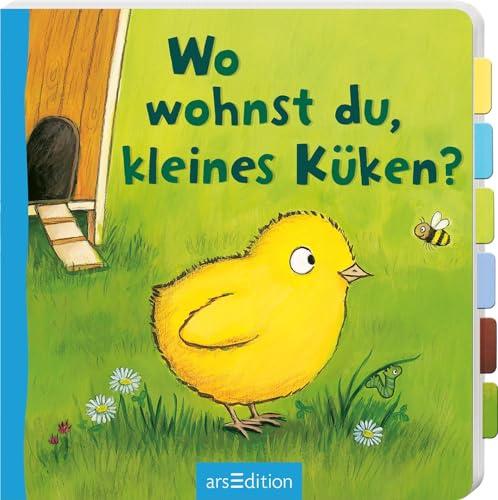 Wo wohnst du, kleines Küken?: Erstes Entdeckerbuch mit stabilen Klappen für Kinder ab 18 Monaten