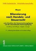 Bilanzierung nach Handels- und Steuerrecht. Unter Einschluss der Konzernrechnungslegung und der internationalen Rechnungslegung. Darstellung, Kontrollfragen, Aufgaben, Lösungen.