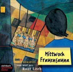 Mittwoch Frauensauna. Hörspiel. 1 CD