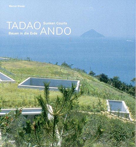 Tadao Ando - Bauen in die Erde /Sunken Courts