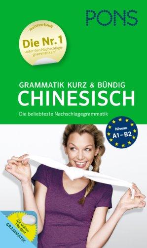 PONS Grammatik kurz & bündig Chinesisch: Die beliebteste Nachschlagegrammatik