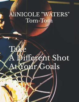 Take A Different Shot At Your Goals: (Playbook Creation Planner)