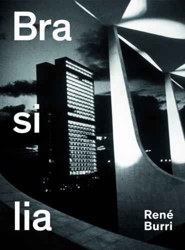 René Burri. Brasilia: Fotografien 1958-1997