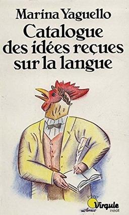 Catalogue des idées reçues sur la langue