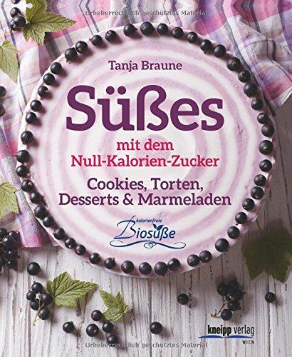 Süßes mit dem Null-Kalorien-Zucker: Cookies, Torten, Cupcakes & Desserts