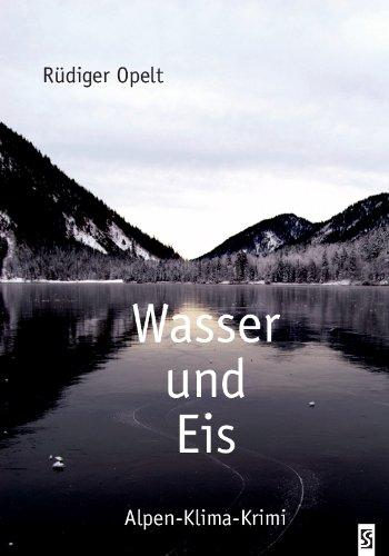 Wasser und Eis: Alpen-Klima-Krimi