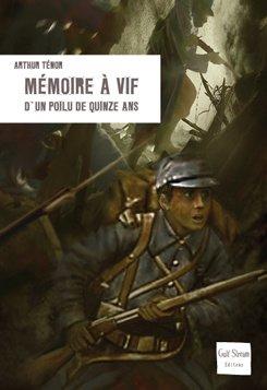 Mémoire à vif d'un poilu de quinze ans