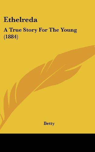 Ethelreda: A True Story For The Young (1884)